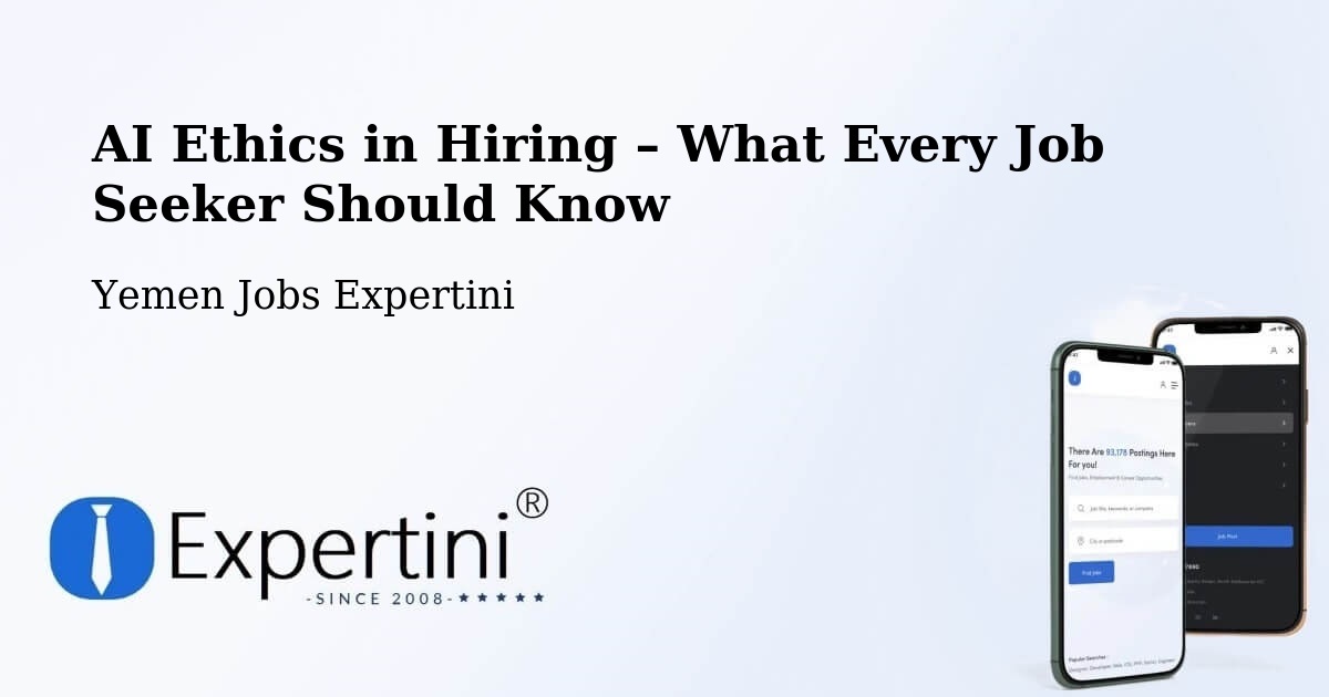 AI Ethics in Recruitment & Hiring – Ad Dis - Ad Dis, Yemen Jobs Expertini