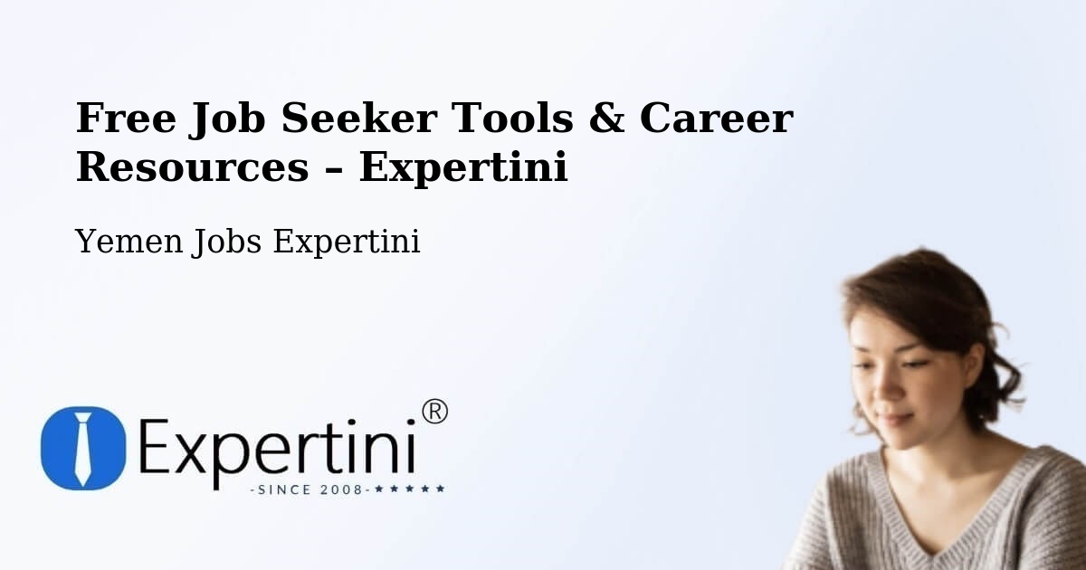 Free Job Seeker Tools & Career Resources – Ad Dis - Ad Dis, Yemen Jobs Expertini