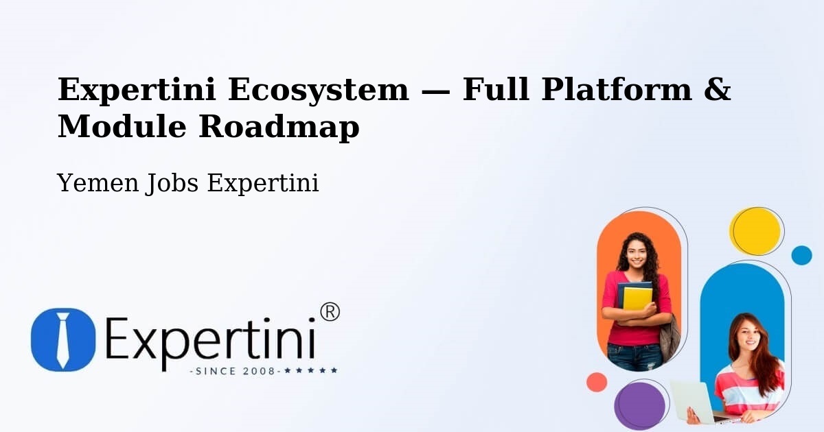 Expertini Ecosystem — Full Platform & Module Roadmap – Ad Dis